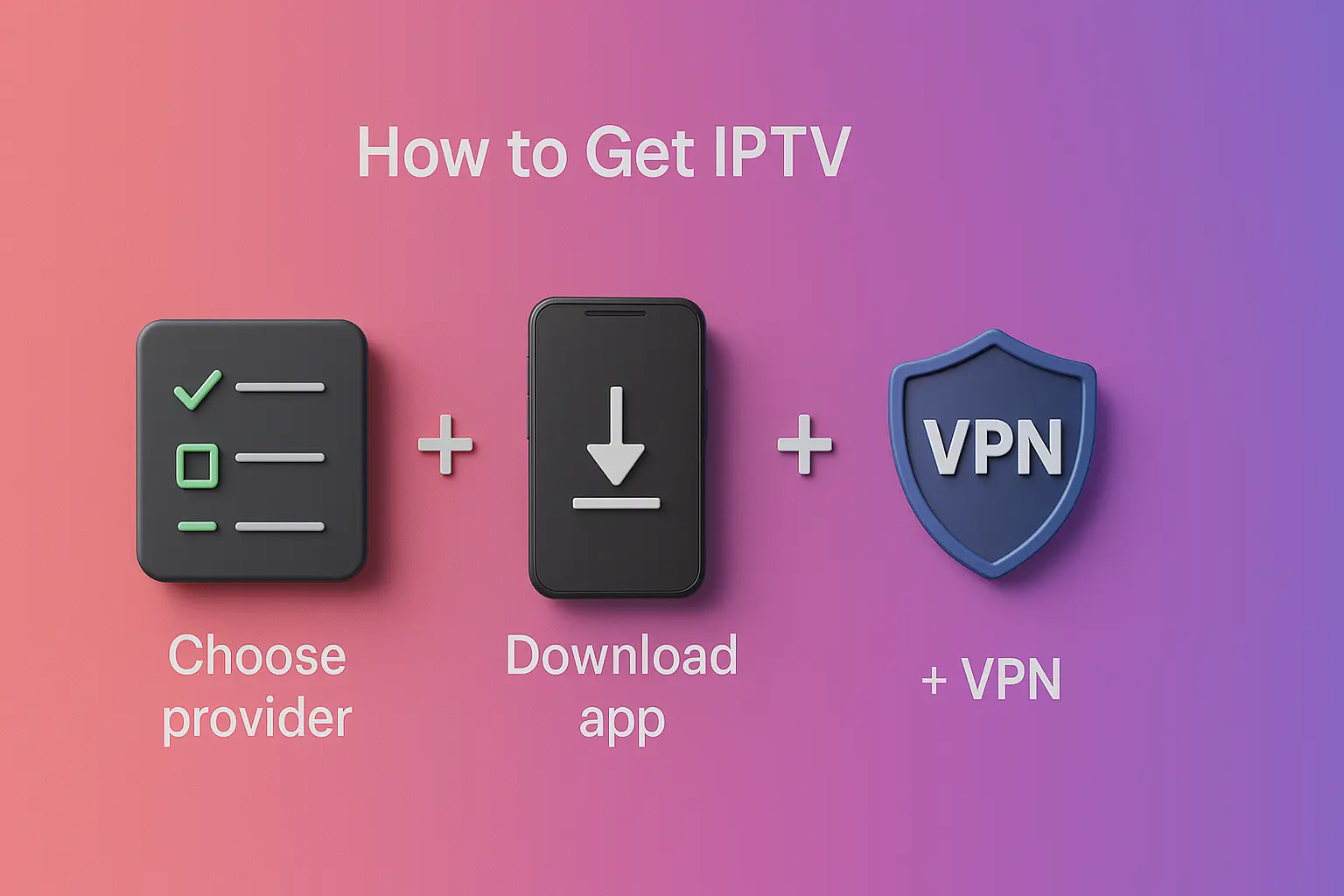 How to Get IPTV ?